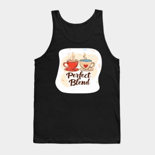 Perfect Blend - Love Valentine&#39;s Day Lover Couple Cute Funny Tank Top